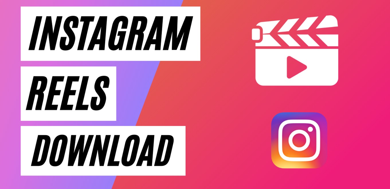 How to Download Instagram Reels – to Android Phones, iPhones, and PC ...